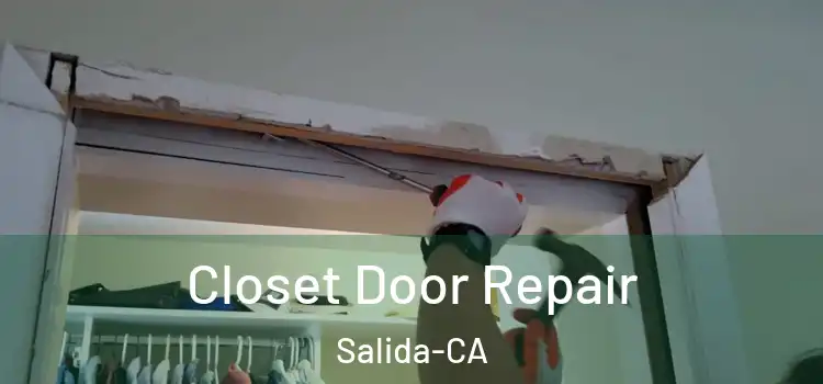  Closet Door Repair Salida-CA