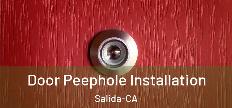  Door Peephole Installation Salida-CA