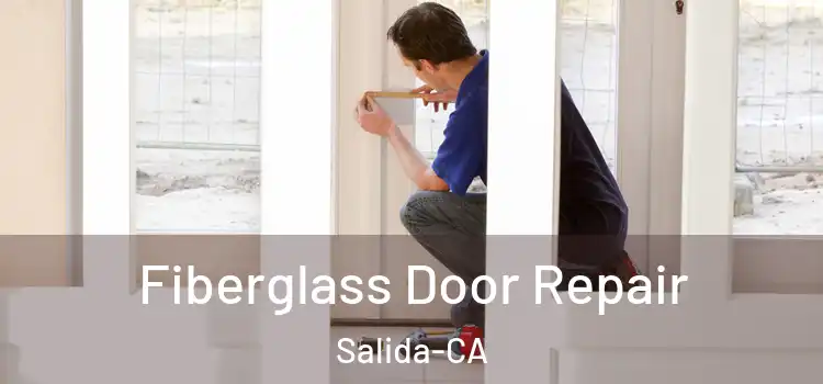  Fiberglass Door Repair Salida-CA